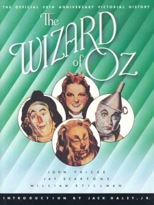 Fricke, John - The Wizard of Oz, The Official 50th Anniversary Pictorial History