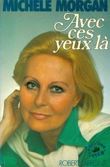 Morgan, Michele - Avec ces yeux-là
