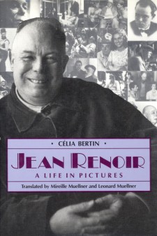 Bertin, Célia - Jean Renoir A Life in Pictures