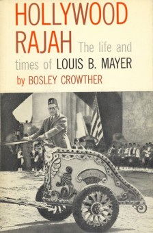 Crowther, Bosley - Hollywood Rajah