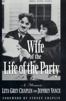 Grey Chaplin, Lita - Wife of the Life of the Party