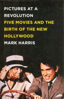 Harris, Mark - Pictures at a Revolution