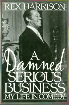 Harrison, Rex - A Damned Serious Business