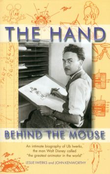 Iwerks, Leslie - The Hand Behind the Mouse