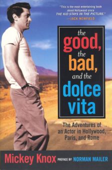 Knox, Mickey - The Good, the Bad and the Dolce Vita