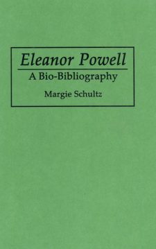Schultz, Margie - Eleanor Powell a Bio-Bibliography