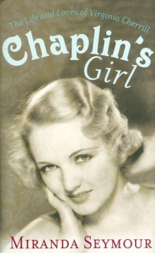 Seymour, Miranda - Chaplin's Girl