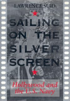 Suid, Lawrence - Sailing on the Silver Screen
