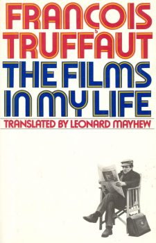 Truffaut, François - The Films In My Life
