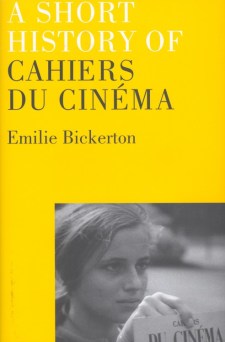Bickerton, Emilie - A Short Story of Cahiers du Cinema