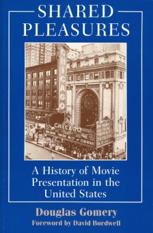 Gomery, Douglas - Shared Pleasures