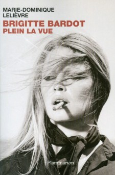 Leliièvre, Marie-Dominique - Brigitte Bardot plein la vue
