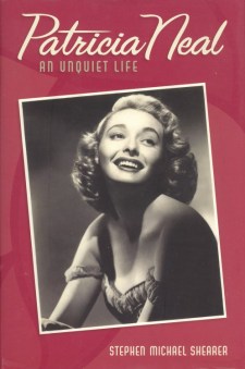 Shearer, Stephen Michael - Patricia Neal An Unquiet Life