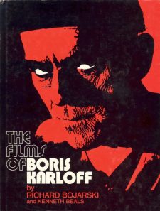 Bojarski, Richard - The Films of Boris Karloff