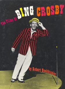 Bookbinder, Robert - The Films of Bing Crosby