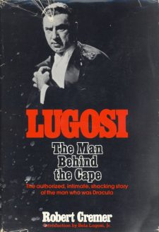Cremer, Robert - Lugosi The Man Behind the Cape