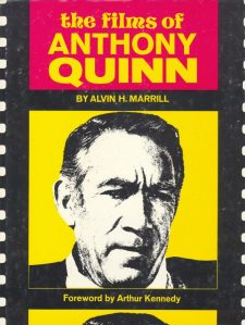 Marrill, Alvin H - The Films of Anthony Quinn