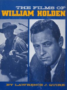Quirk, Lawrence J - The Films of William Holden
