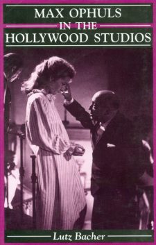 bacher-lutz-max-ophuls-in-the-hollywood-studios