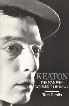 Dardis, Tom - Keaton the Man Who Wouldn't Lie Down