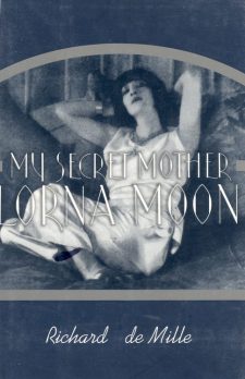 de-mille-richard-my-secret-mother-lorna-moon