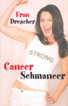 drescher-fran-cancer-schmancer