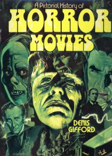 Gifford, Dennis - A Pictorial History of Horror Movies