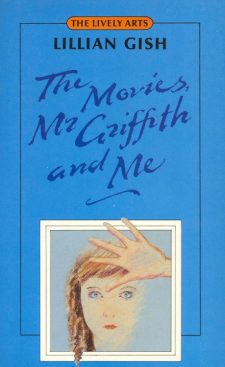 gish-lillian-the-movies-mr-griffith-and-me