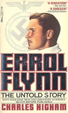 highham-charles-errol-flynn-the-untold-story