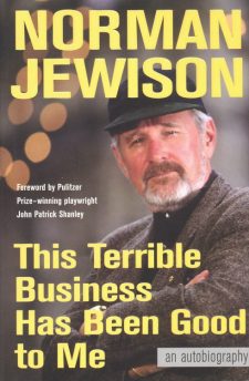 Jewison, Norman - This Terrible Business Has Been Good to Me, An Autobiography