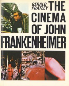 Pratley, Gerald - The Cinema of John Frankenheimer