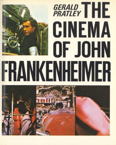 Pratley, Gerald – The Cinema of John Frankenheimer – FILM TALK