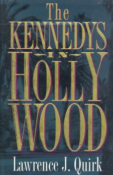 quirck-lawrence-j-the-kennedys-in-hollywood