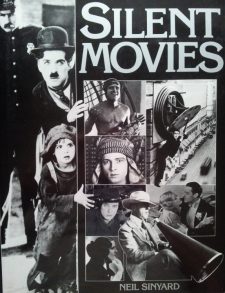 Sinyard, Neil - Silent Movies
